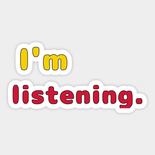 I'm Listening Sticker